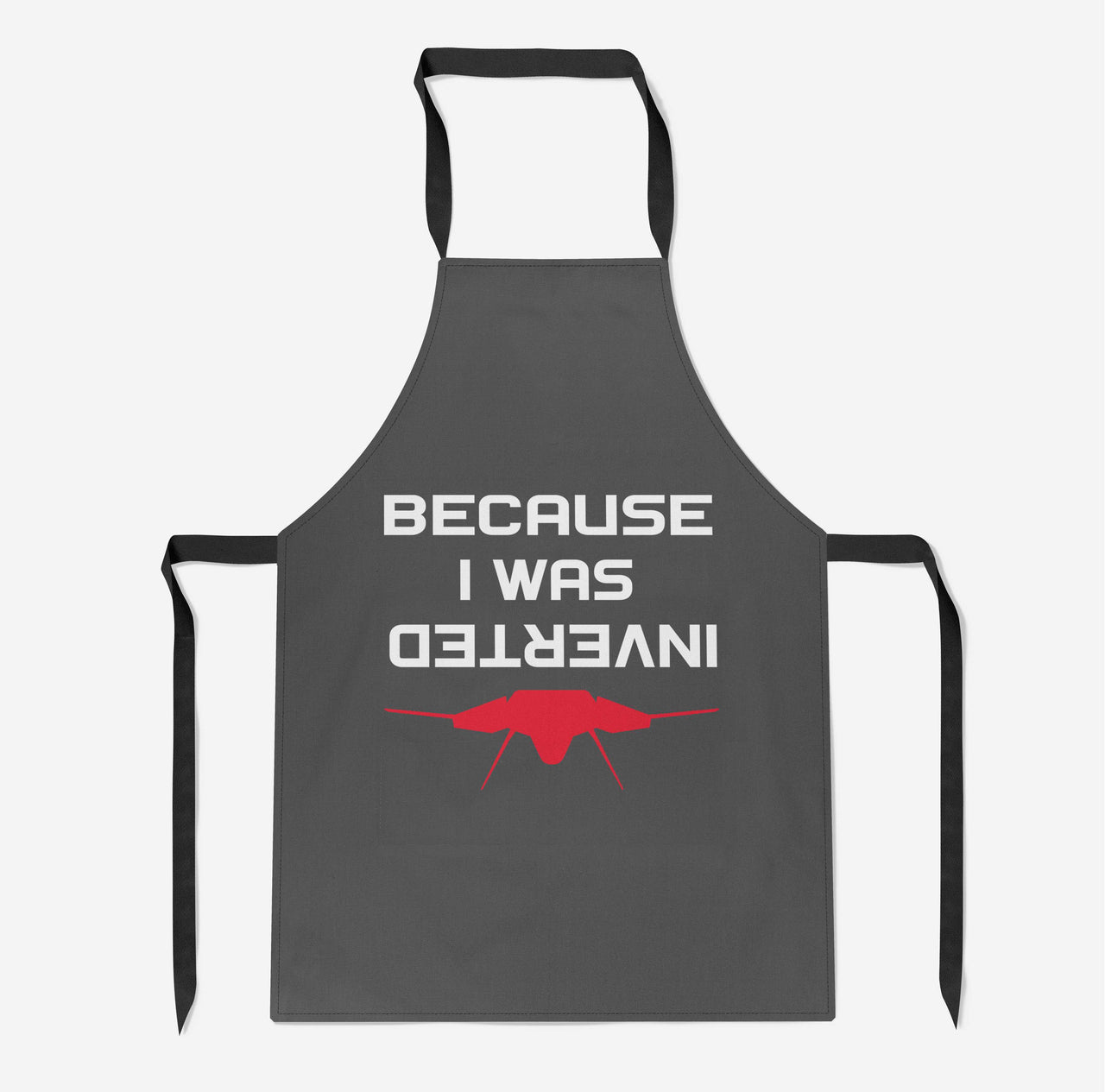 Because I was Inverted Designed Kitchen Aprons