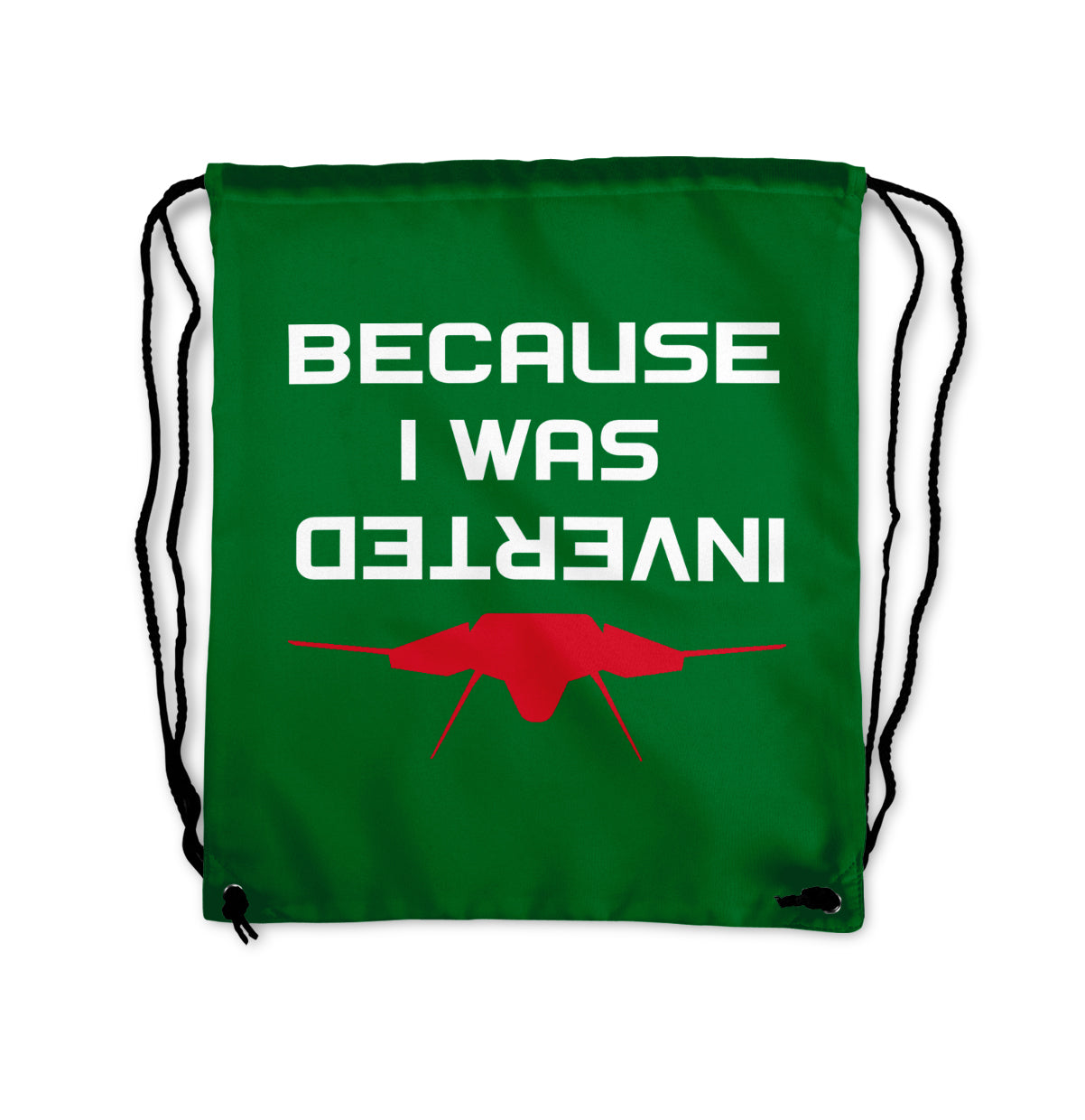 Because I was Inverted Designed Drawstring Bags