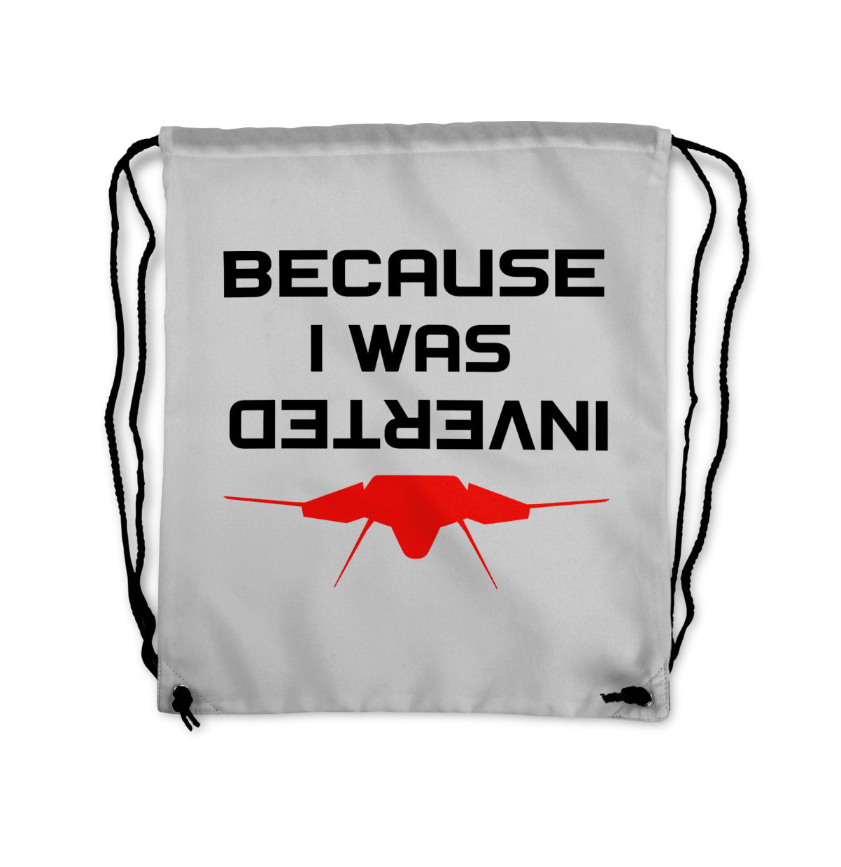 Because I was Inverted Designed Drawstring Bags