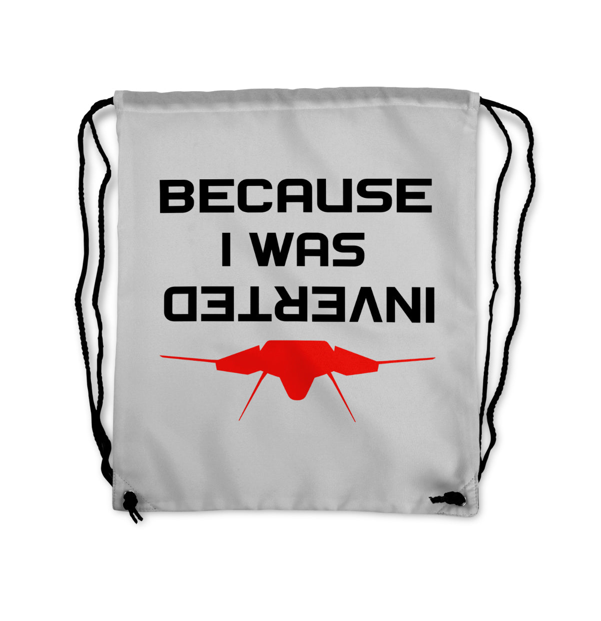 Because I was Inverted Designed Drawstring Bags