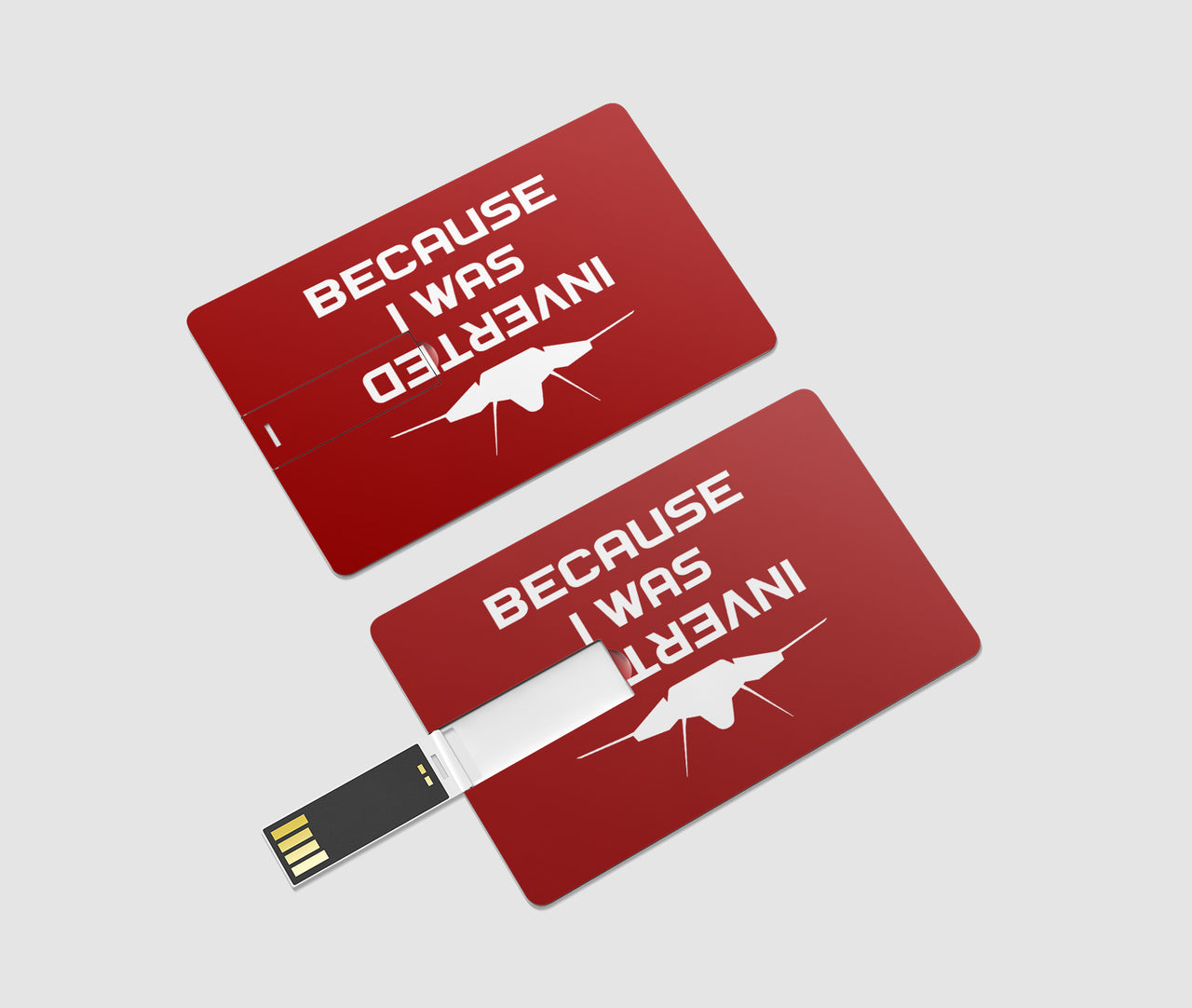 Because I was Inverted Designed USB Cards
