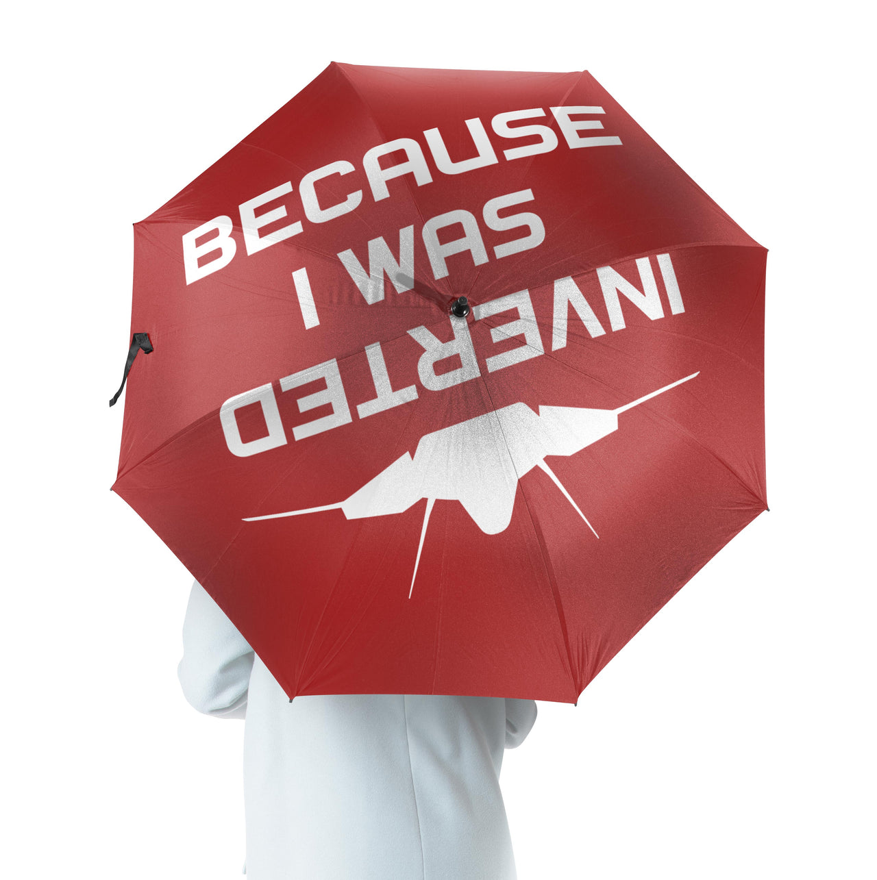 Because I was Inverted Designed Umbrella