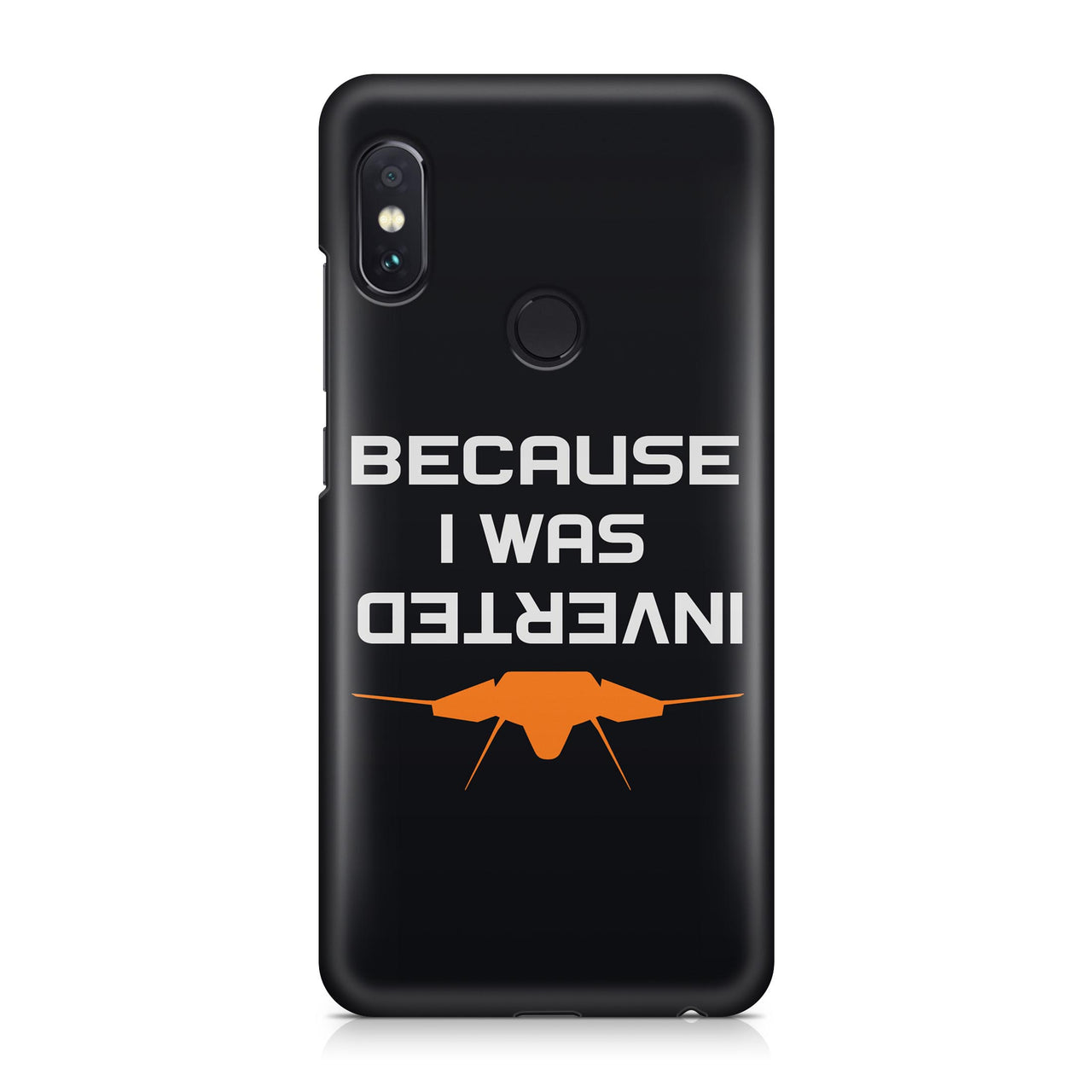 Because I was Inverted Designed Xiaomi Cases