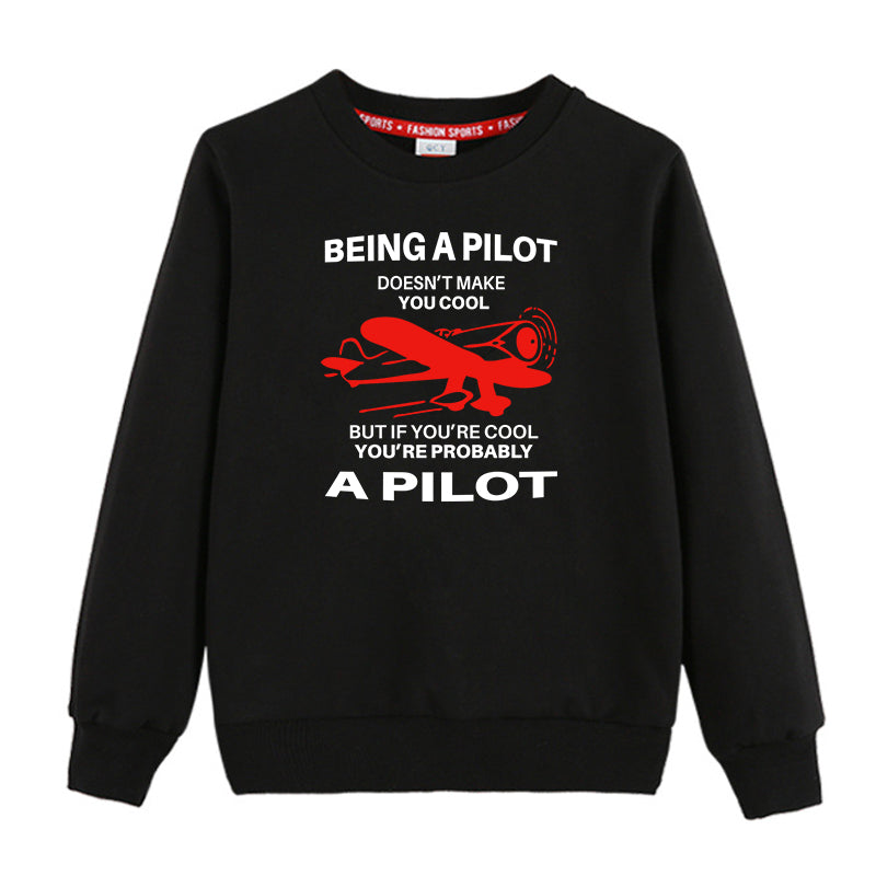 If You're Cool You're Probably a Pilot Designed "CHILDREN" Sweatshirts