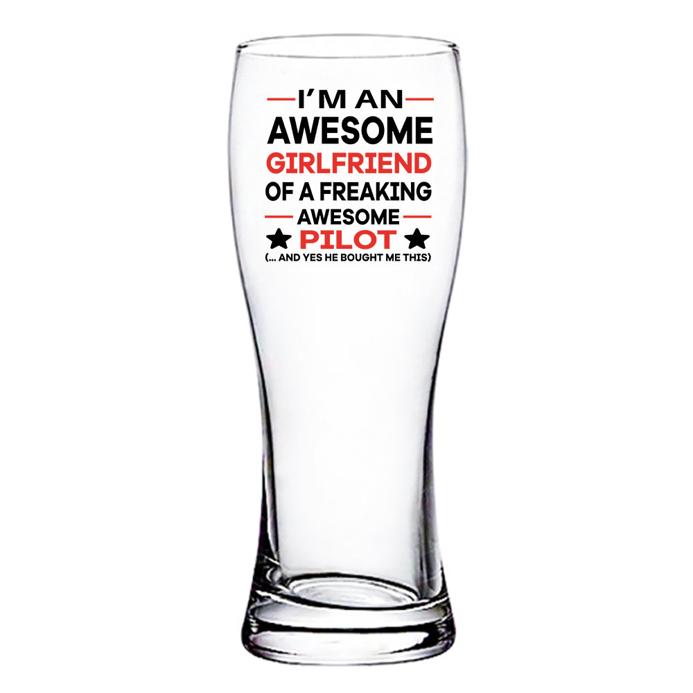I am an Awesome Girlfriend Designed Pilsner Beer Glasses