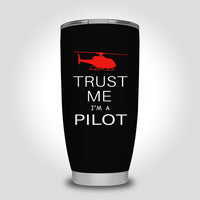 Thumbnail for Trust Me I'm a Pilot (Helicopter) Designed Tumbler Travel Mugs