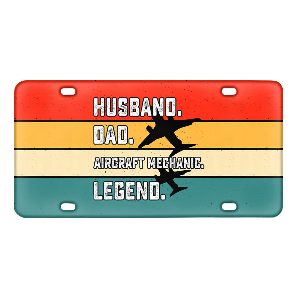 Husband & Dad & Aircraft Mechanic & Legend Designed Metal (License) Plates