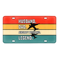 Thumbnail for Husband & Dad & Aircraft Mechanic & Legend Designed Metal (License) Plates
