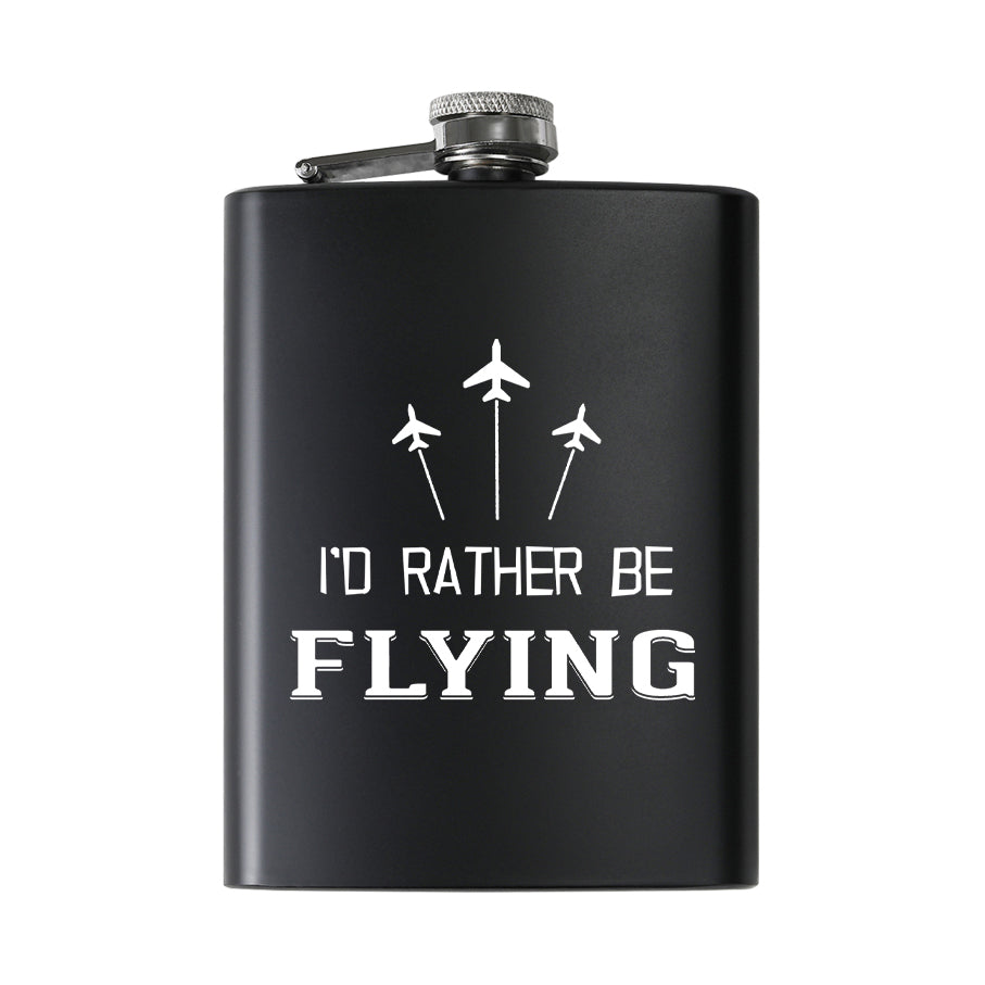 I'D Rather Be Flying Designed Stainless Steel Hip Flasks