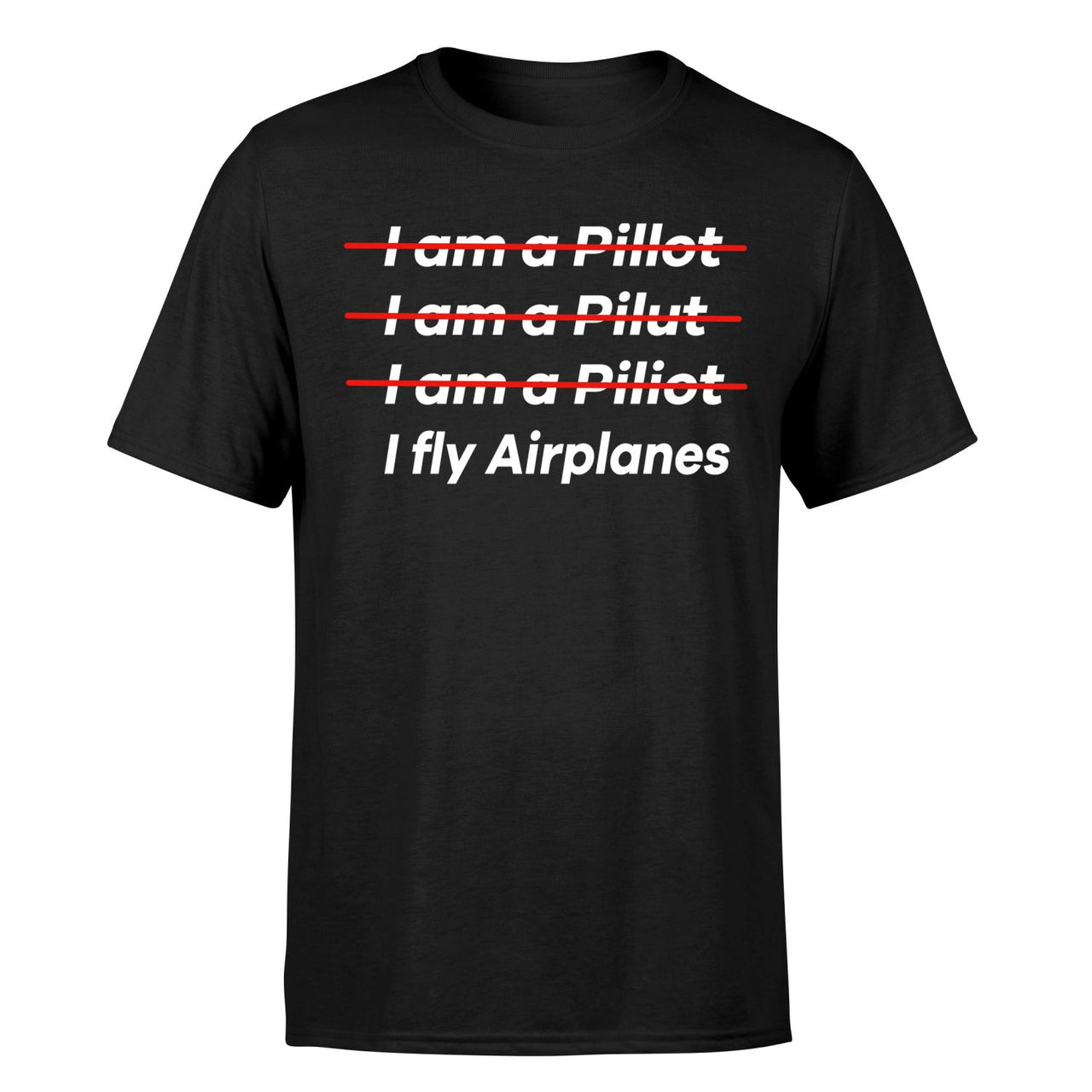 I Fly Airplanes Designed T-Shirts