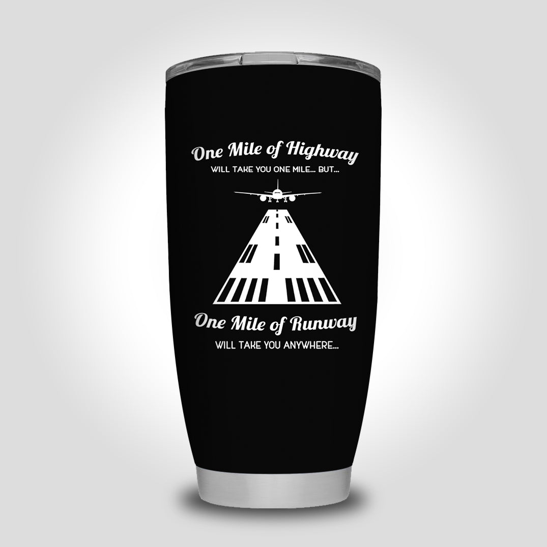 One Mile of Runway Will Take you Anywhere Designed Tumbler Travel Mugs