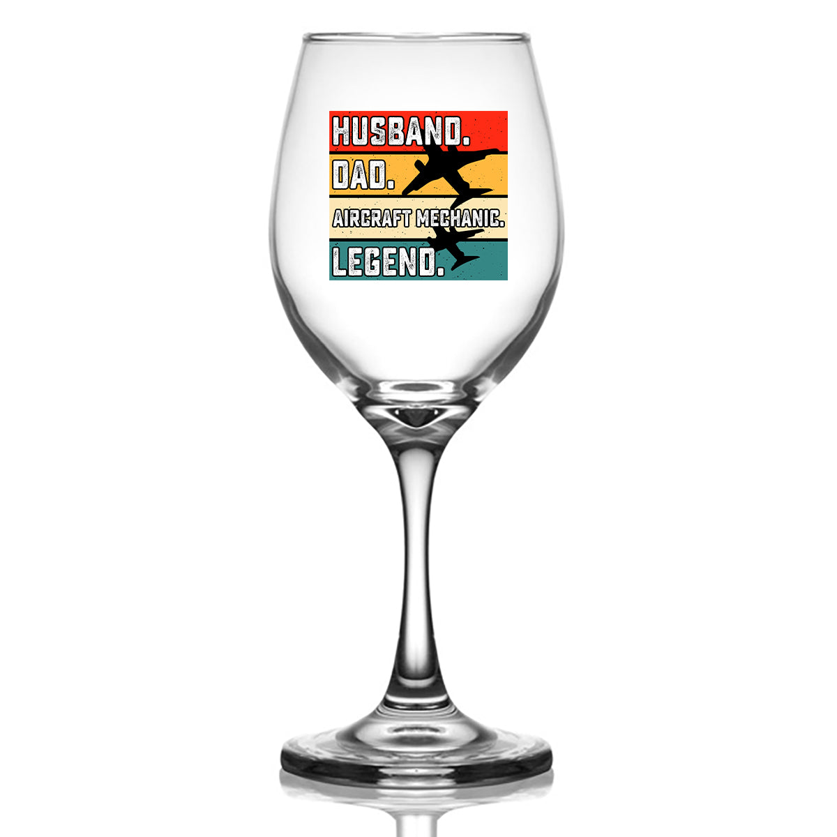Husband & Dad & Aircraft Mechanic & Legend Designed Wine Glasses