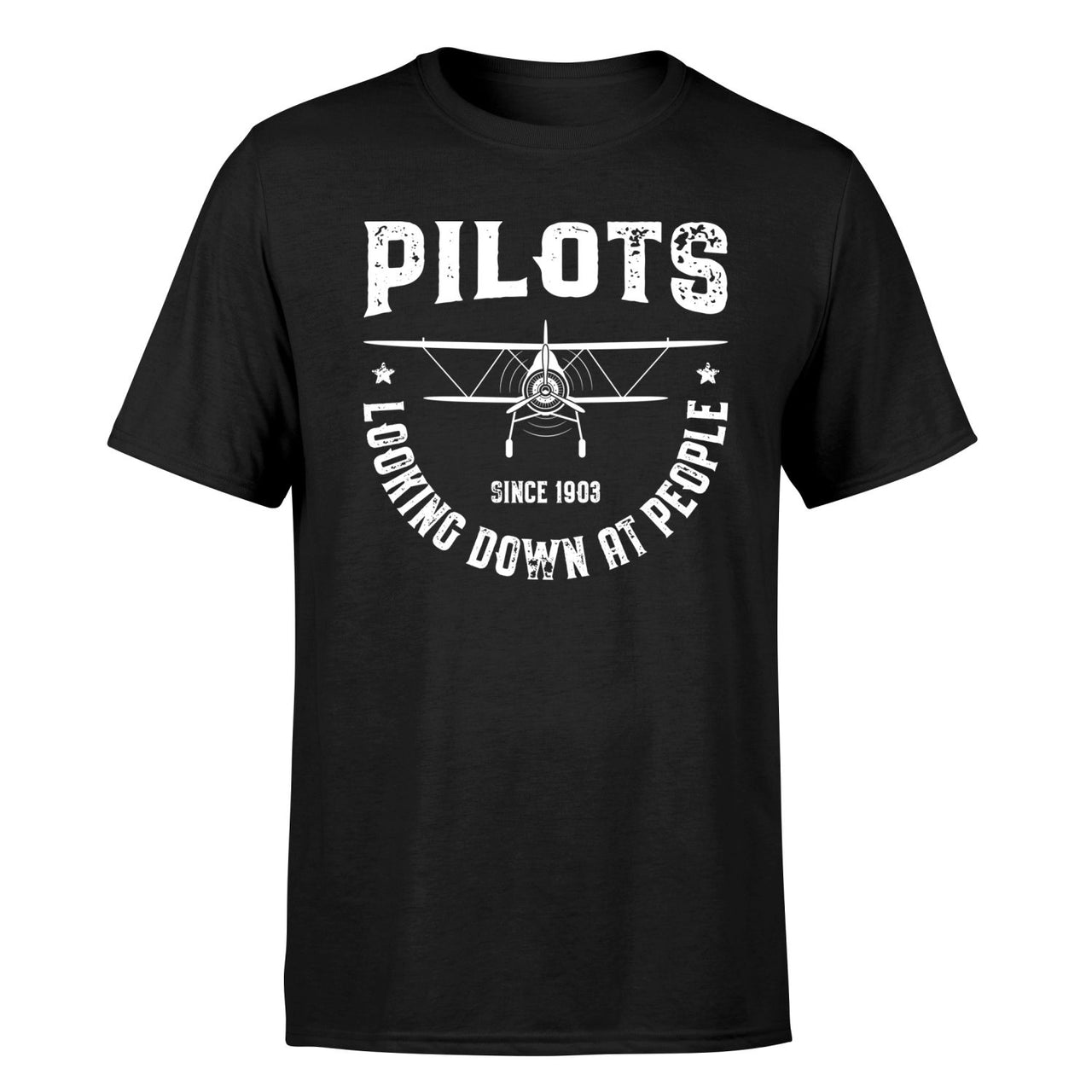 Pilots Looking Down at People Since 1903 Designed T-Shirts