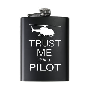 Trust Me I'm a Pilot (Helicopter) Designed Stainless Steel Hip Flasks
