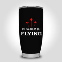Thumbnail for I'D Rather Be Flying Designed Tumbler Travel Mugs