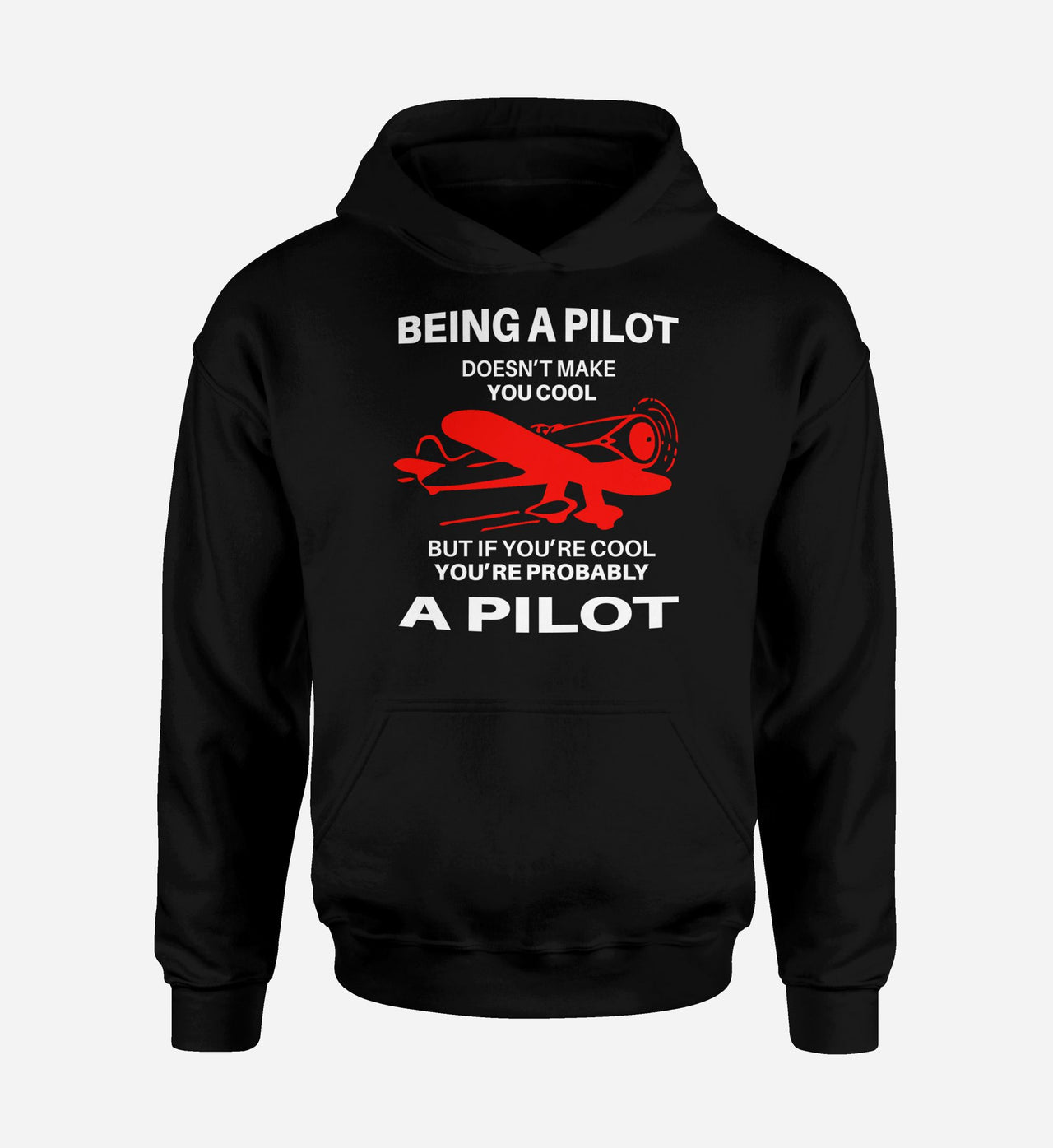 If You're Cool You're Probably a Pilot Designed Hoodies
