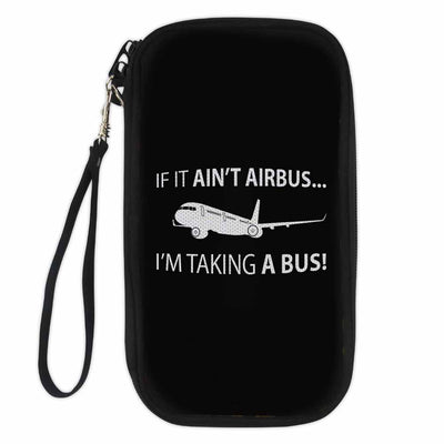 If It Ain't Airbus I'm Taking A Bus Travel Cases & aviation themed travel case wallet for travel documents.