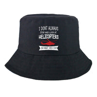 Thumbnail for I Don't Always Stop and Look at Helicopters Designed Summer & Stylish Hats