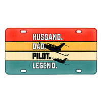 Thumbnail for Husband & Dad & Pilot & Legend Designed Metal (License) Plates
