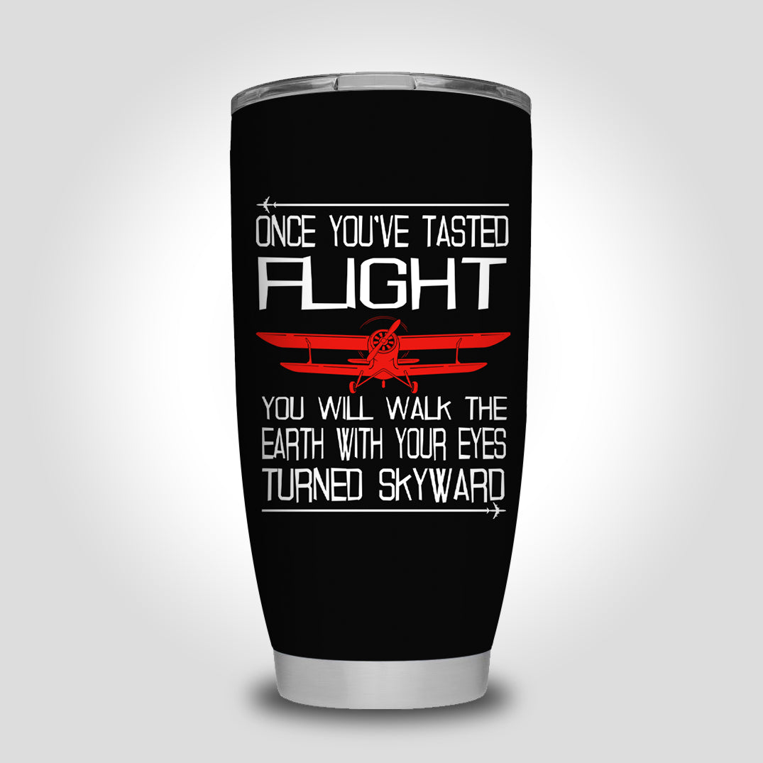 Once You've Tasted Flight Designed Tumbler Travel Mugs
