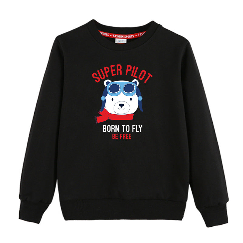 Super Pilot - Born To Fly Designed "CHILDREN" Sweatshirts