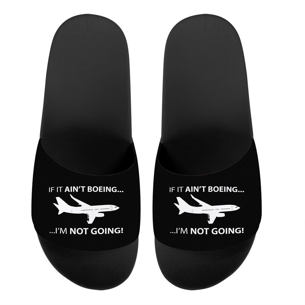 If It Ain't Boeing I'm Not Going! Designed Sport Slippers