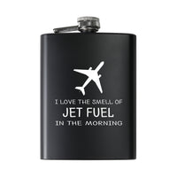 Thumbnail for I Love The Smell Of Jet Fuel In The Morning Designed Stainless Steel Hip Flasks
