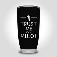 Thumbnail for Trust Me I'm a Pilot Designed Tumbler Travel Mugs