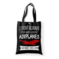 Thumbnail for I Don't Always Stop and Look at Airplanes Designed Tote Bags
