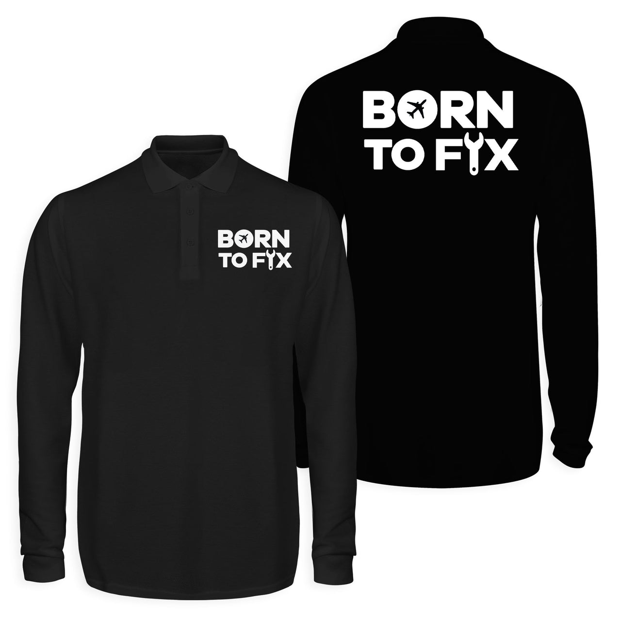 Born To Fix Airplanes Designed Long Sleeve Polo T-Shirts (Double-Side)