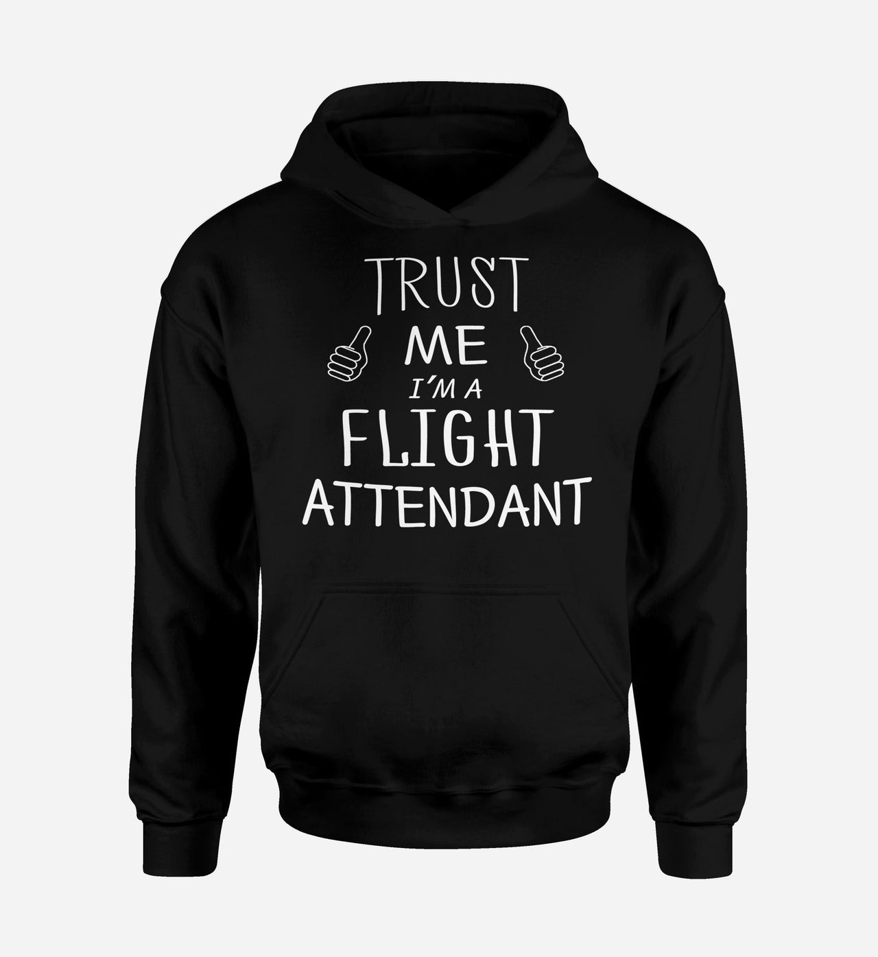 Trust Me I'm a Flight Attendant Designed Hoodies