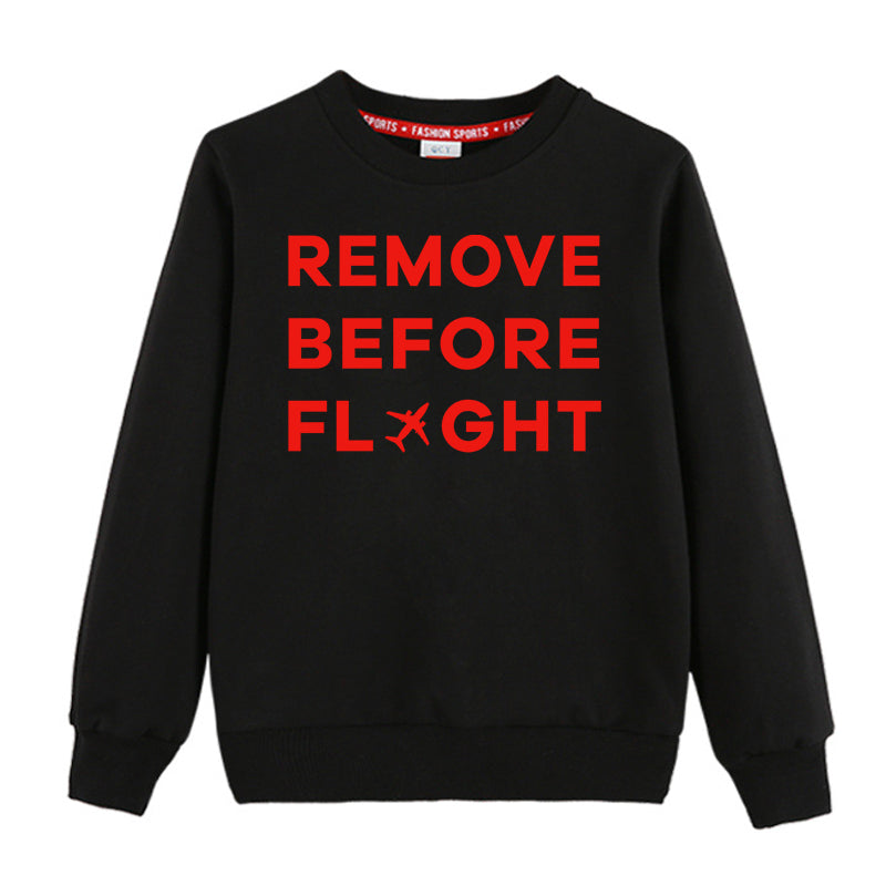 Remove Before Flight Designed "CHILDREN" Sweatshirts