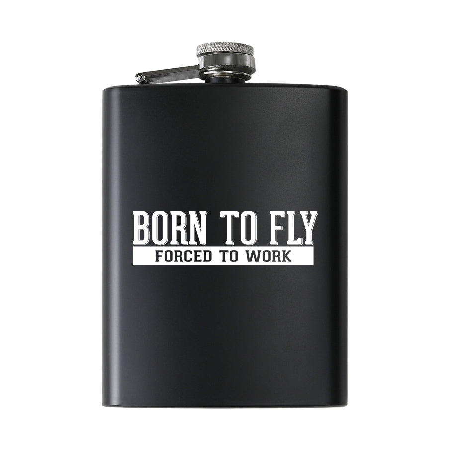 Born To Fly Forced To Work Designed Stainless Steel Hip Flasks