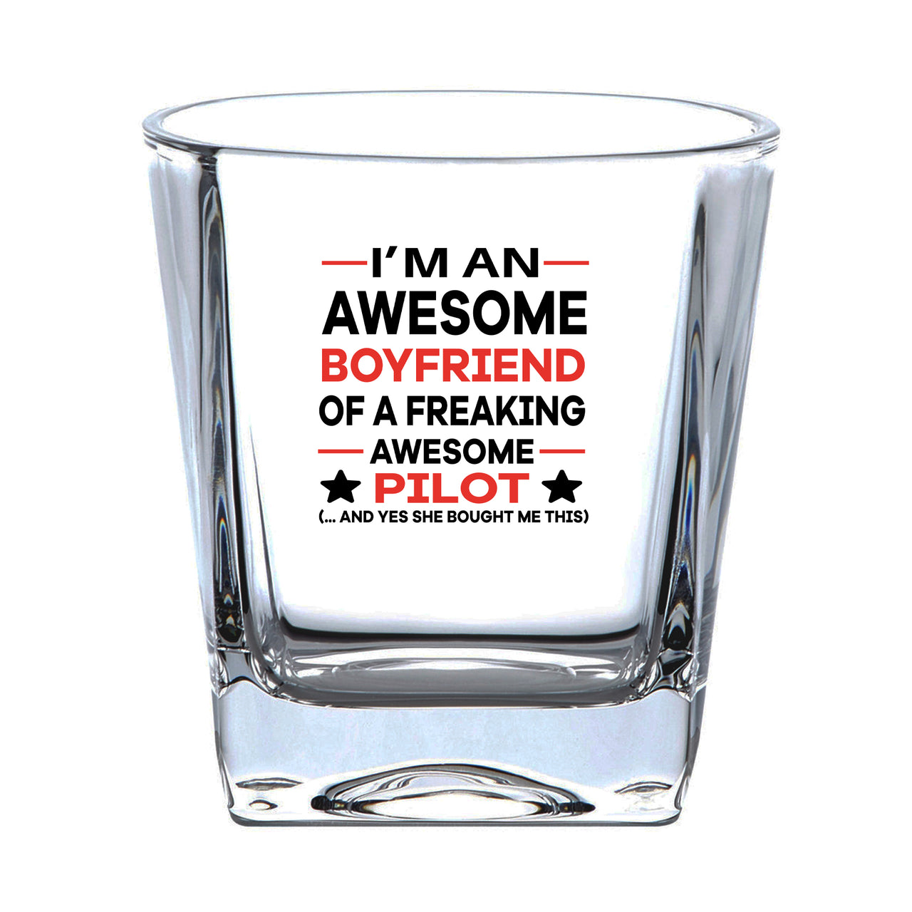 I am an Awesome Boyfriend Designed Whiskey Glass