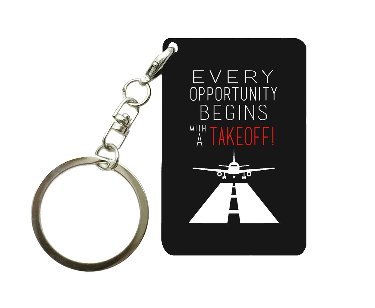 Every Opportunity Designed Key Chains