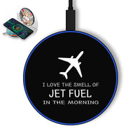 Thumbnail for I Love The Smell Of Jet Fuel In The Morning Designed Wireless Chargers