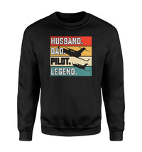 Thumbnail for Husband & Dad & Pilot & Legend Designed Sweatshirts