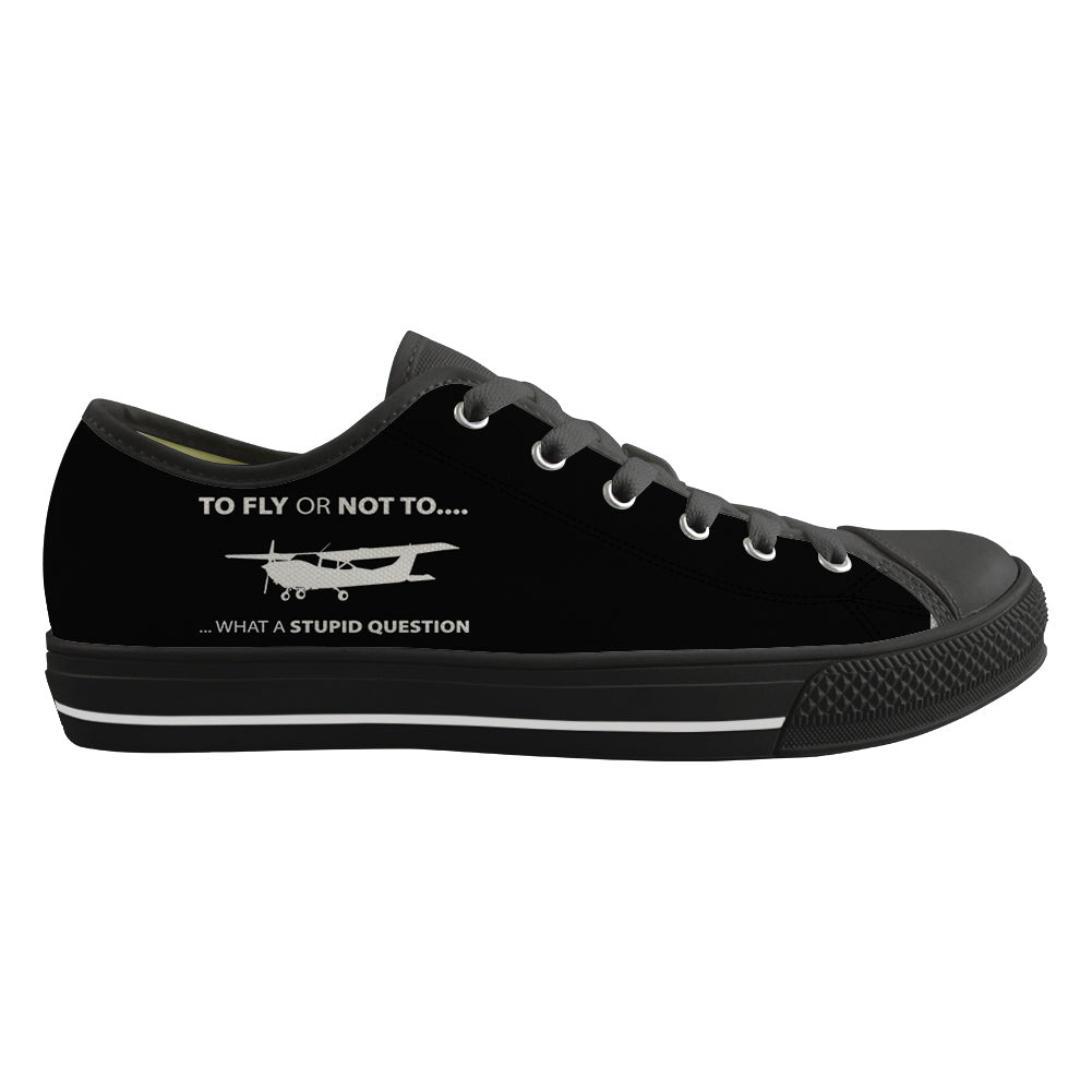 To Fly or Not To What a Stupid Question Designed Canvas Shoes (Women)
