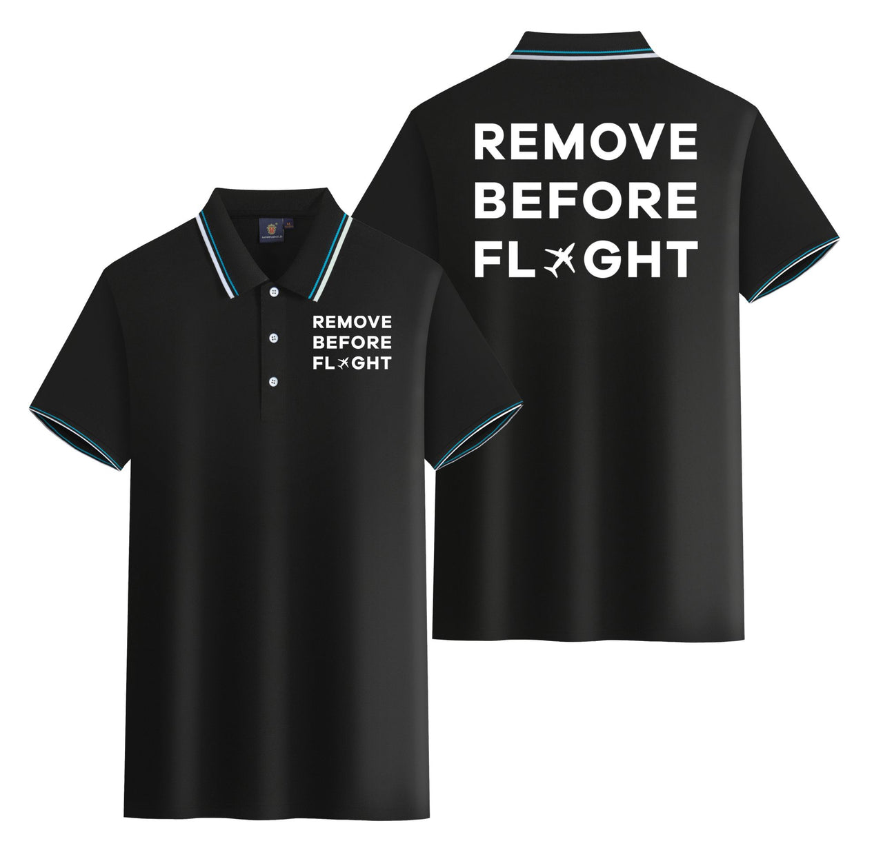 Remove Before Flight Designed Stylish Polo T-Shirts (Double-Side)