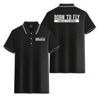 Thumbnail for Born To Fly Forced To Work Designed Stylish Polo T-Shirts (Double-Side)