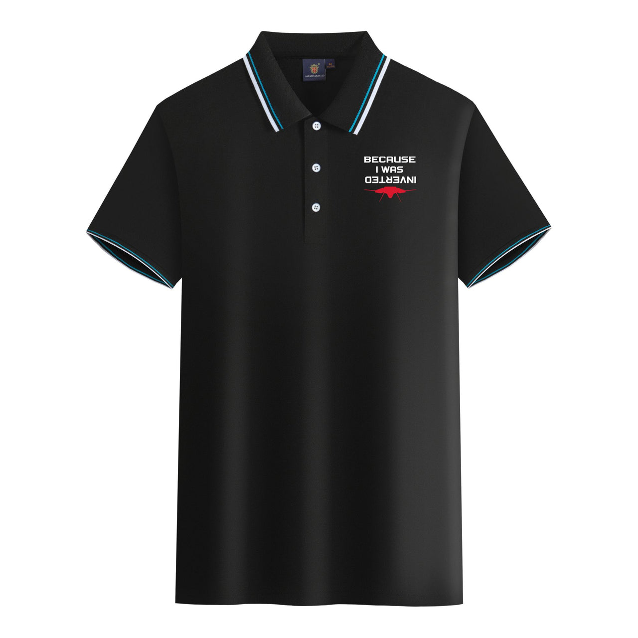 Because I was Inverted Designed Stylish Polo T-Shirts