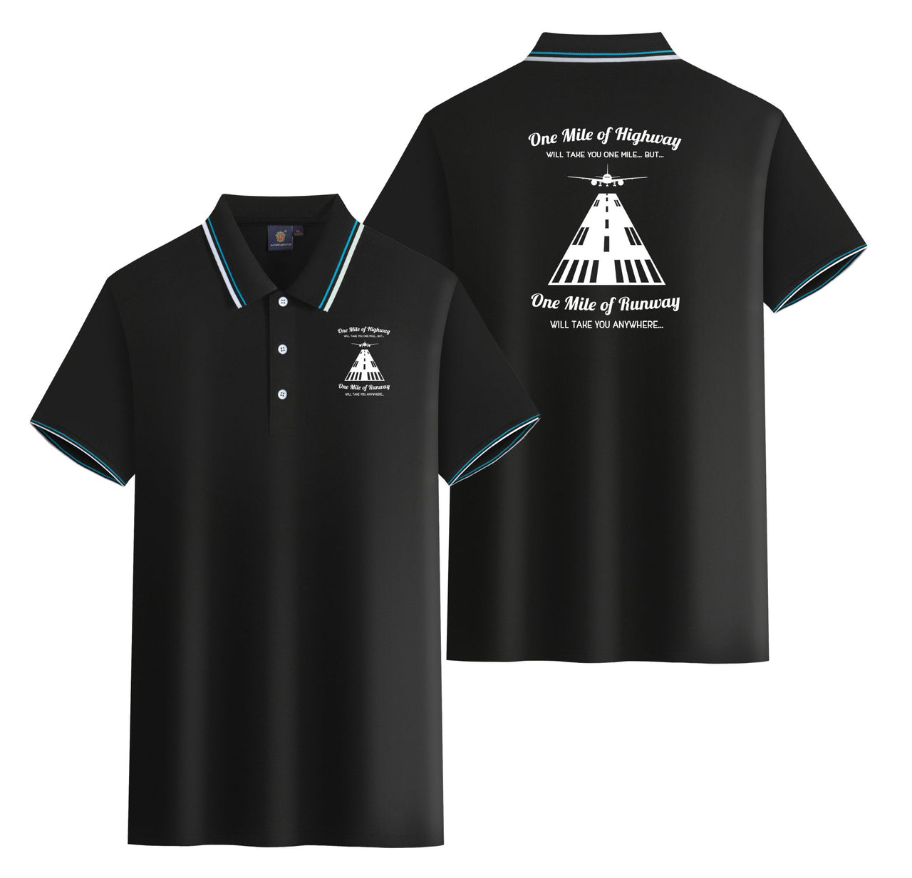 One Mile of Runway Will Take you Anywhere Designed Stylish Polo T-Shirts (Double-Side)