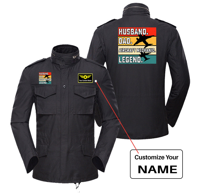 Husband & Dad & Aircraft Mechanic & Legend Designed Military Coats