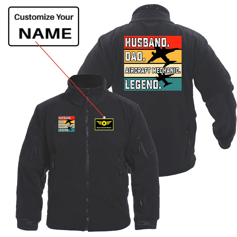 Husband & Dad & Aircraft Mechanic & Legend Designed Fleece Military Jackets (Customizable)