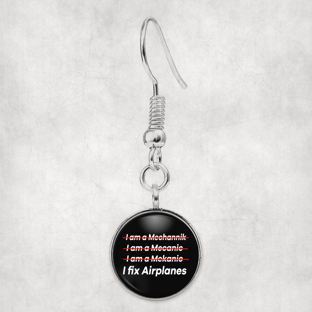 I Fix Airplanes Designed Earrings