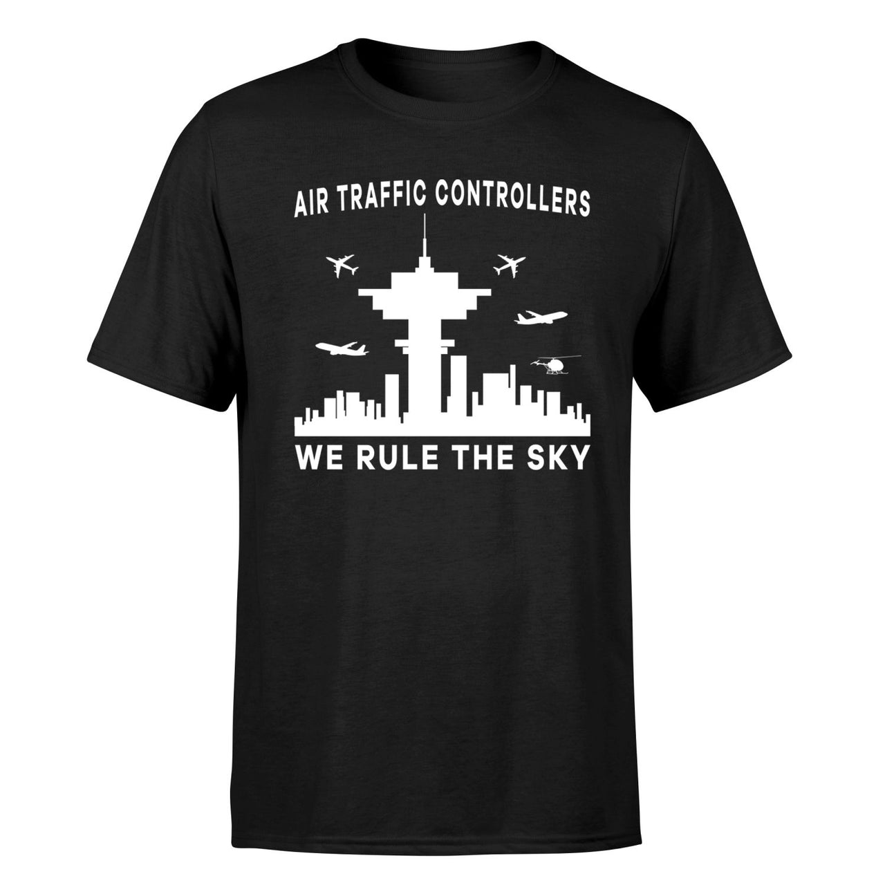 Air Traffic Controllers - We Rule The Sky Designed T-Shirts