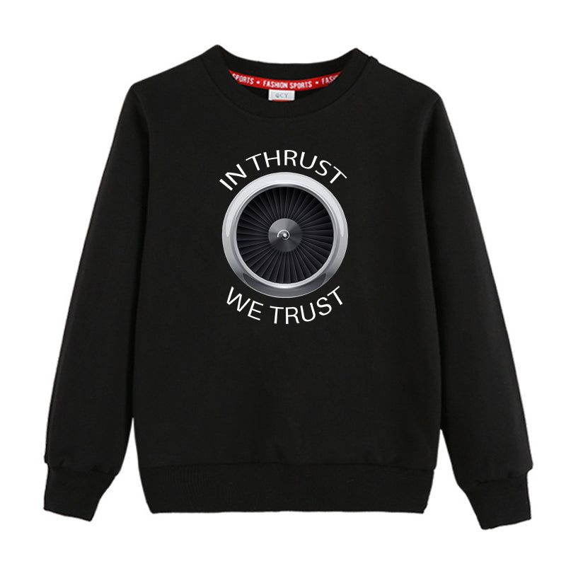 In Thrust We Trust Designed "CHILDREN" Sweatshirts