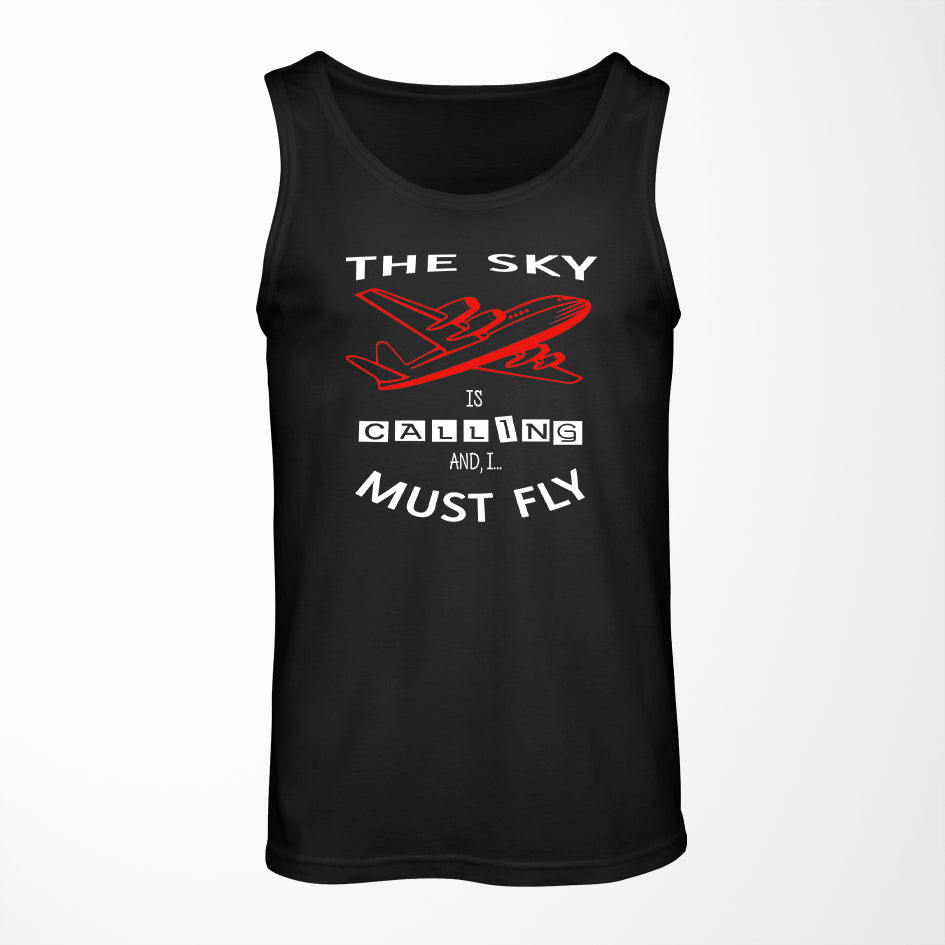The Sky is Calling and I Must Fly Designed Tank Tops