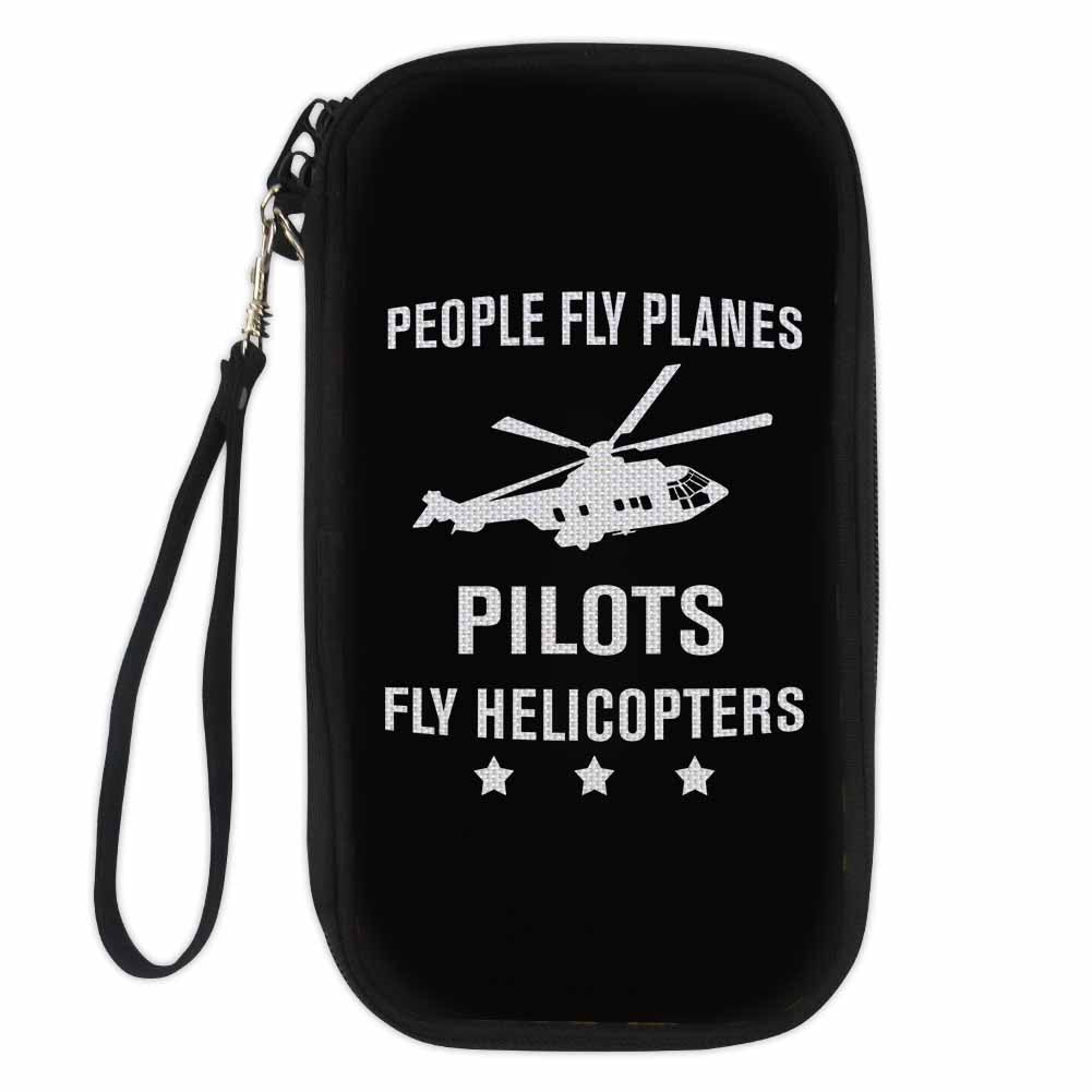 People Fly Planes Pilots Fly Helicopters Designed Travel Cases & Wallets