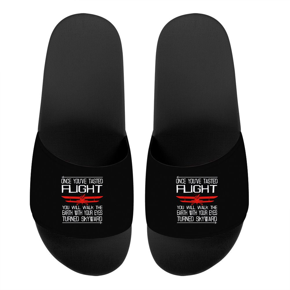 Once You've Tasted Flight Designed Sport Slippers